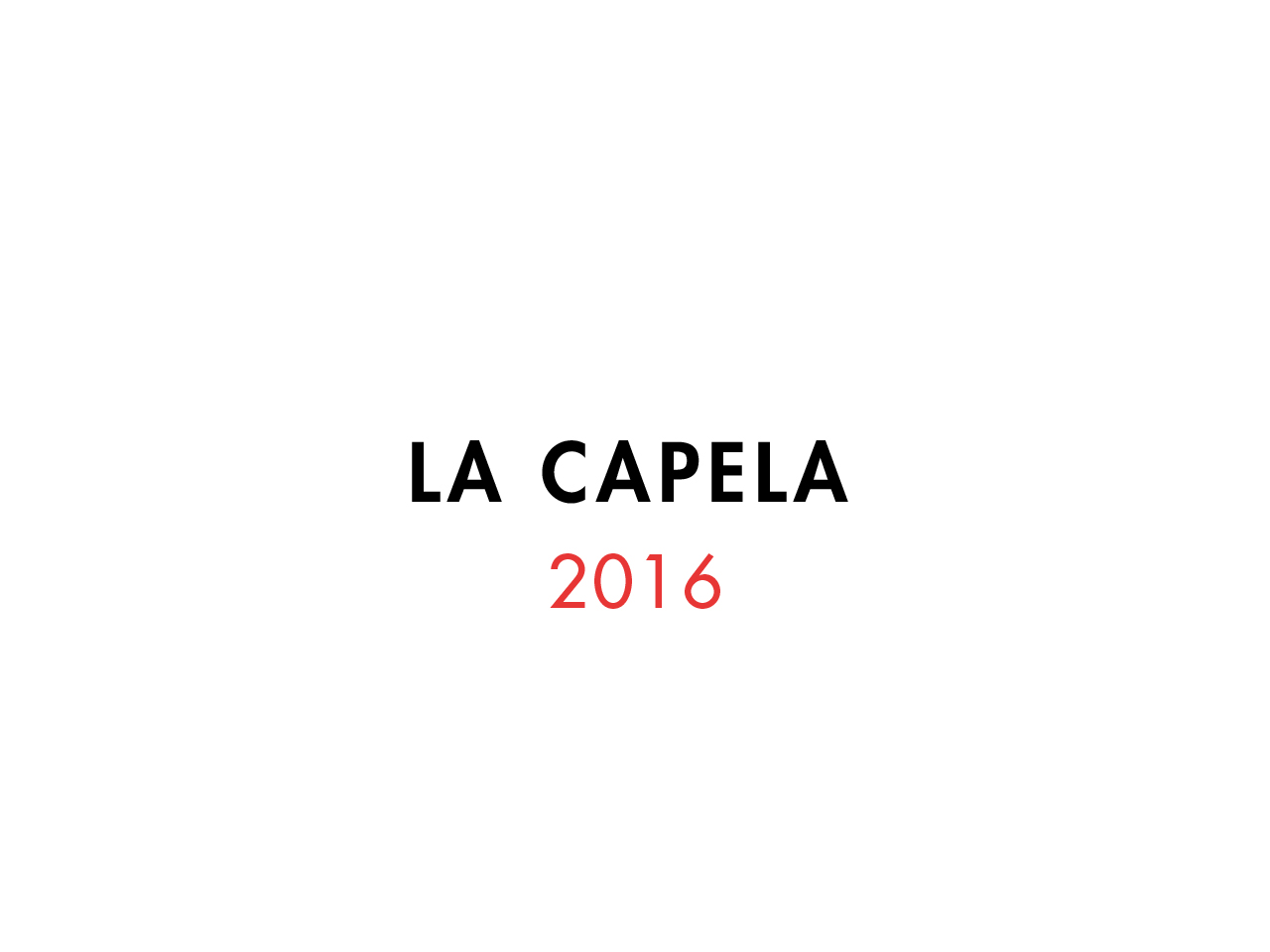 LA CAPELA 2016